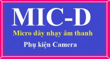 Micro nhạy âm thanh MIC-D 